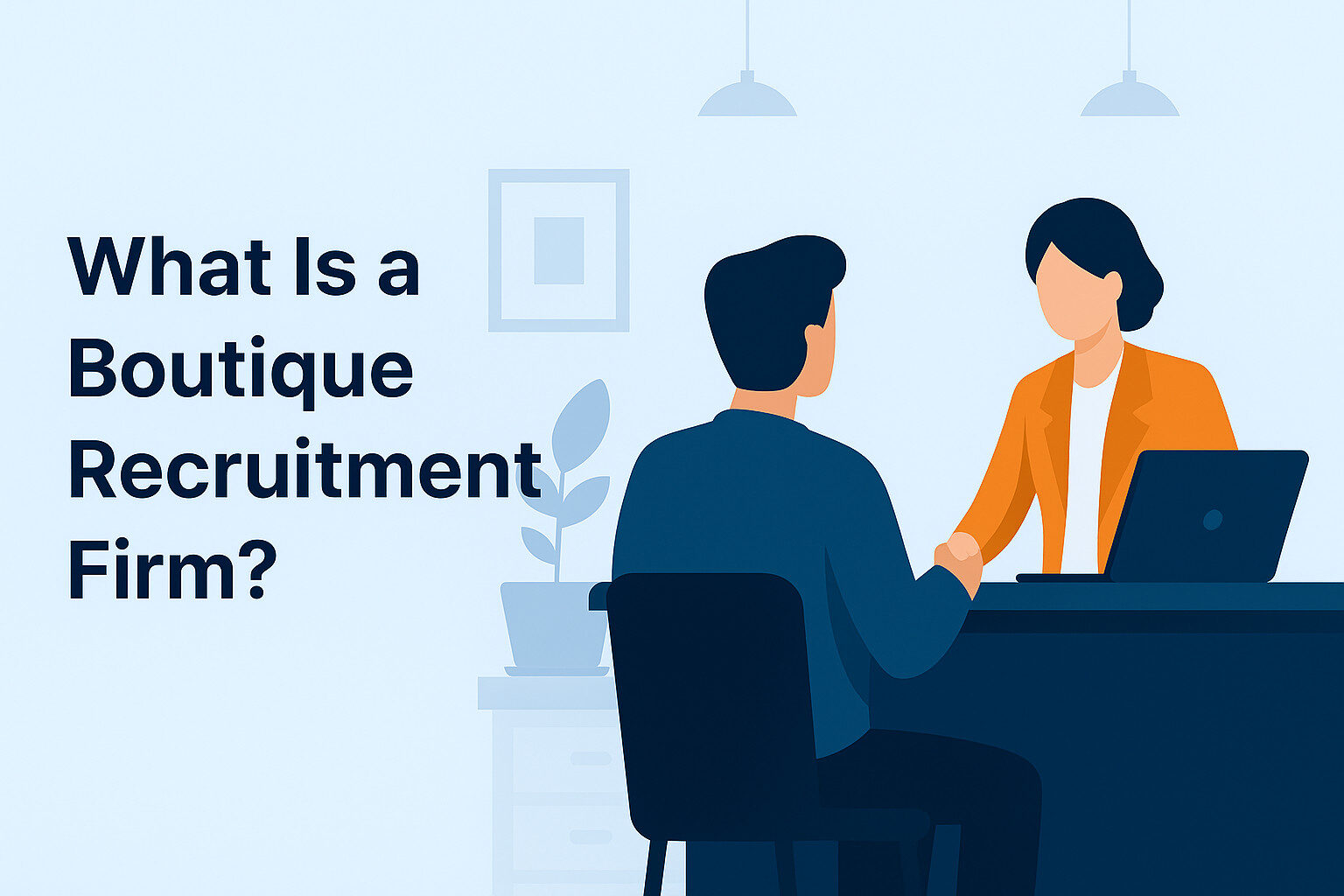What Is a Boutique Recruitment Firm?